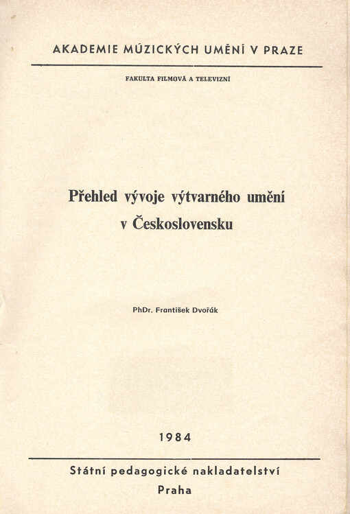 Přehled vývoje výtvarného umění v Československu :určeno pro posl. fak. filmové a televizní