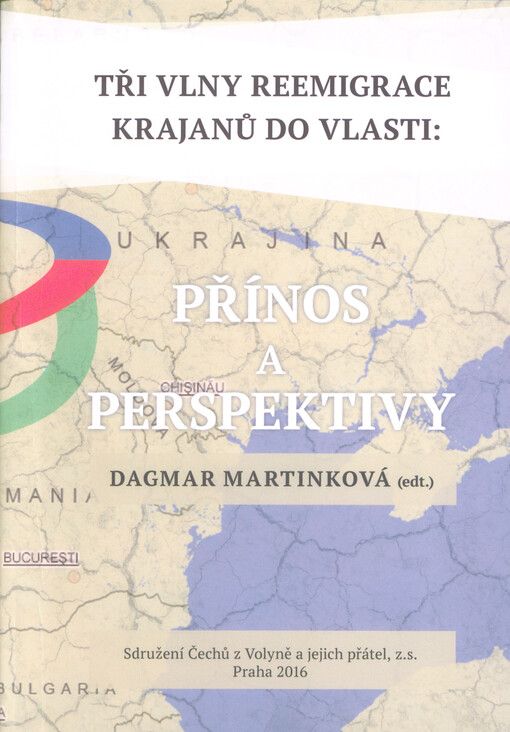 Tři vlny reemigrace krajanů do vlasti: přínos a perspektivy: materiály celostátního setkání k 25. výročí návratu černobylských krajanů do staronové vlasti konaného v Litoměřicích dne 8. října 2016