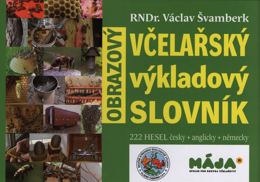 Včelařský výkladový slovník obrazový : 222 hesel česky + anglicky + německy