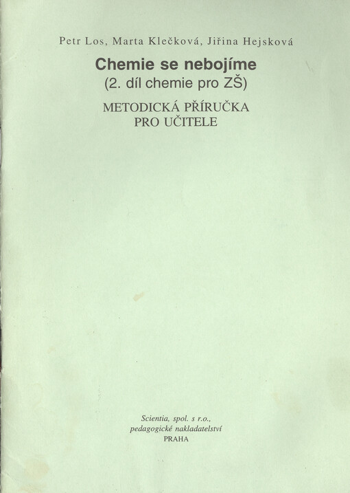 Chemie se nebojíme : (2. díl chemie pro ZŠ) : metodická příručka pro učitele