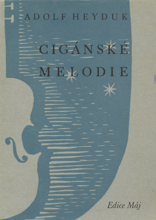 Z básní Adolfa Heyduka: Cigánské melodie
