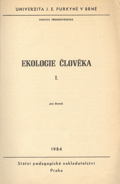 Ekologie člověka :určeno pro posl. fak. přírodověd.[Díl] 1