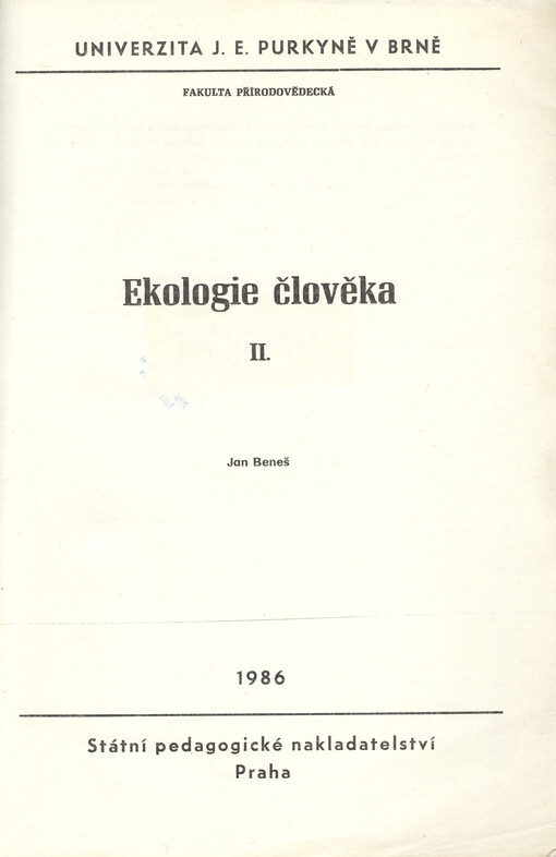 Ekologie člověka :určeno pro posl. fak. přírodověd.[Díl] 2.