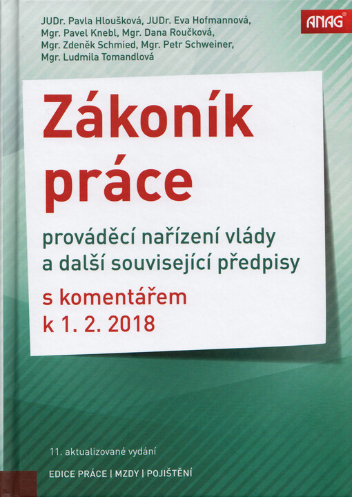ANAG Zákoník práce, prováděcí nařízení vlády a další související předpisy s komentářem k 1. 2. 2018