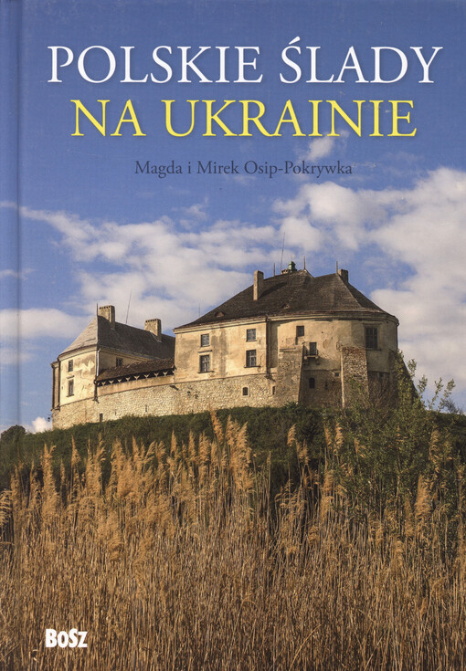 Polskie slady na Ukrainie. Przewodnik