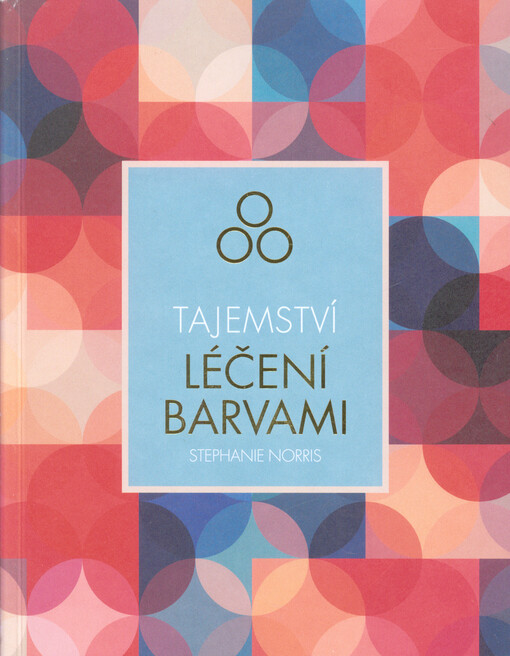 Tajemství léčení barvami