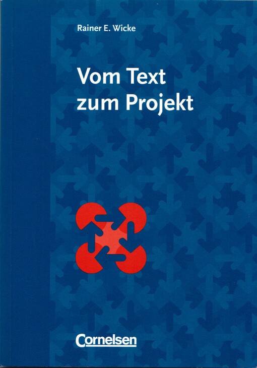 Vom Text zum Projekt :kreative Textarbeit und offenes Lernen im Unterricht 