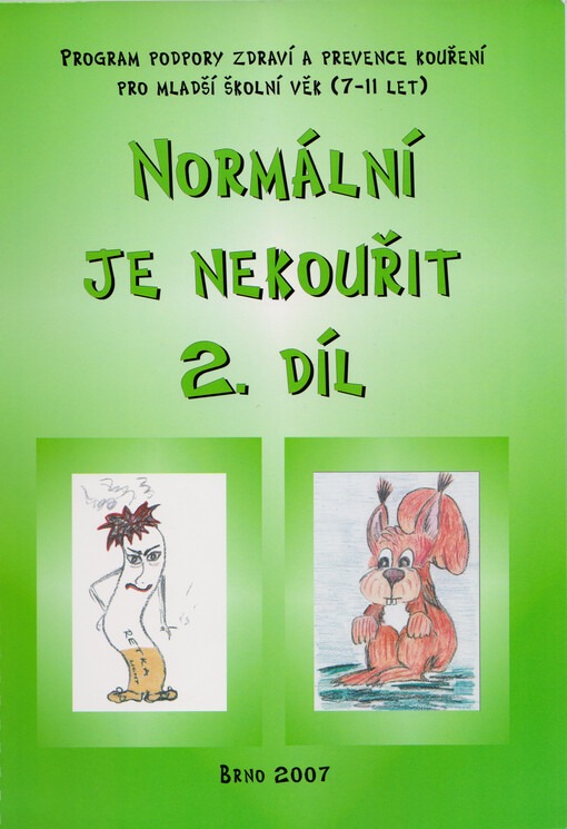 Normální je nekouřit : program podpory zdraví a prevence kouření pro mladší školní věk (7-11 let), Díl 2