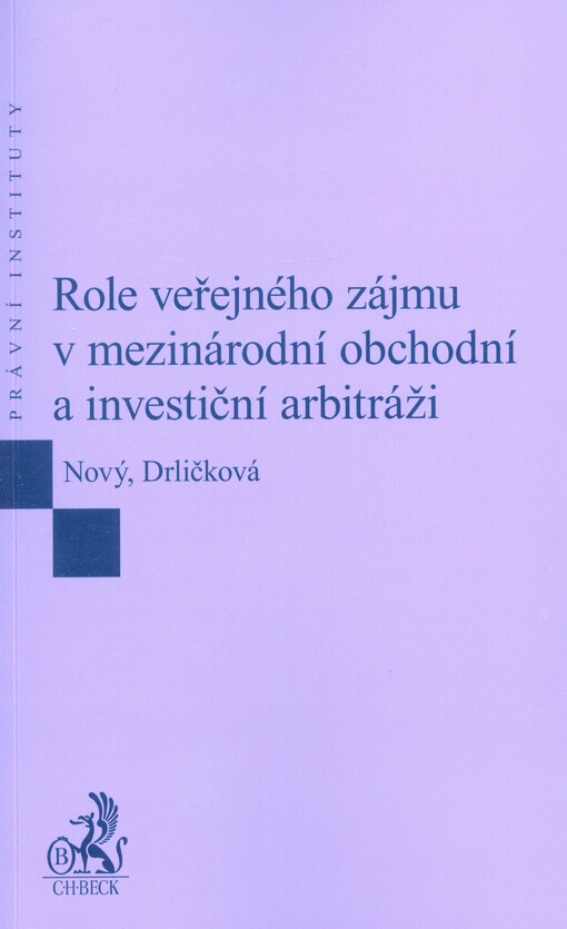 Role veřejného zájmu v mezinárodní obchodní a investiční arbitráži