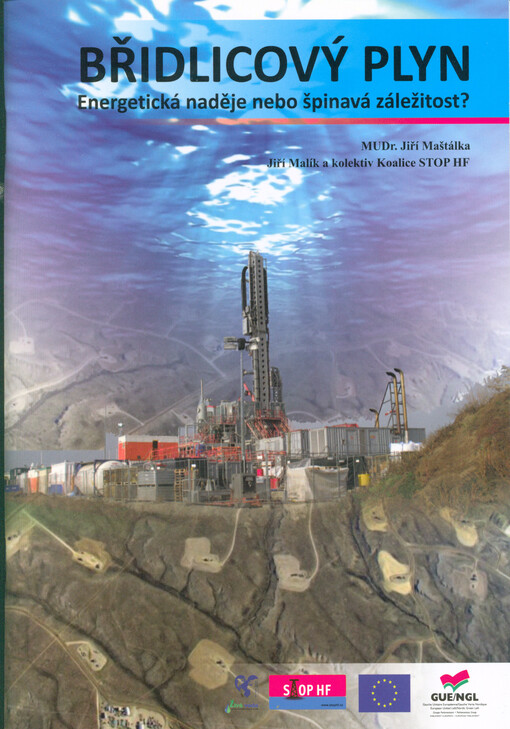 Břidlicový plyn : energetická naděje nebo špinavá záležitost?