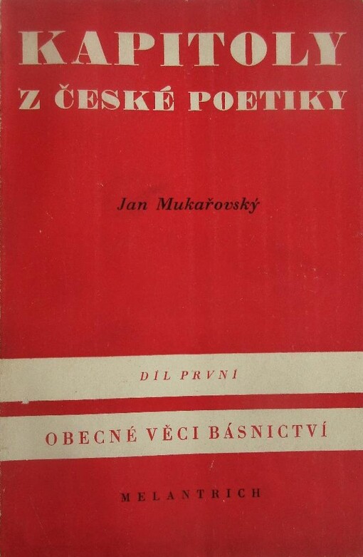 Kapitoly z české poetiky.Díl první,Obecné věci básnictví