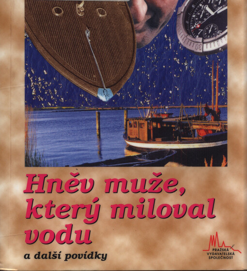 Hněv muže, který miloval vodu a další povídky