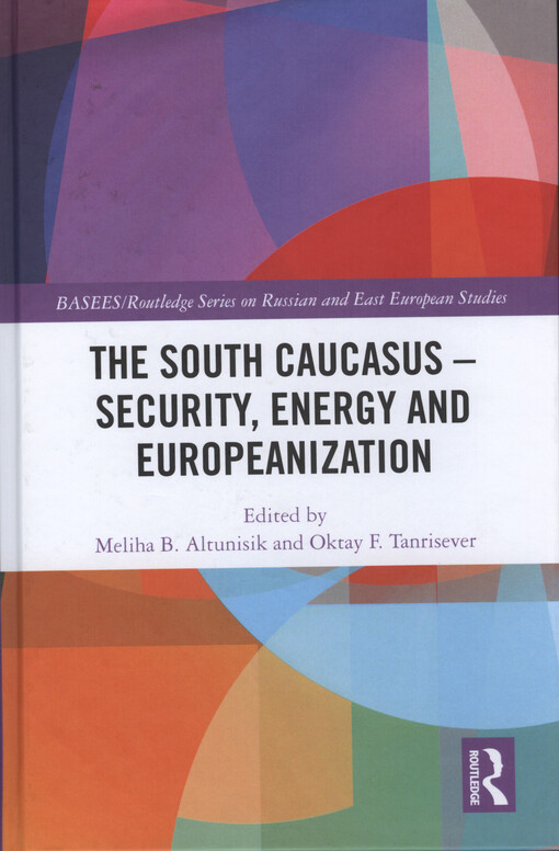 The South Caucasus - security, energy and europeanization