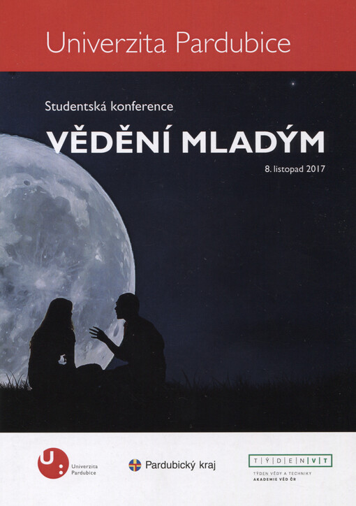 Vědění mladým : studentská konference : ... aula Arnošta z Pardubic, Univerzita Pardubice : sborník abstraktů