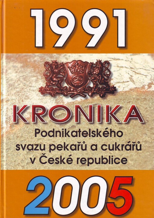 Kronika Podnikatelského svazu pekařů a cukrářů v České republice