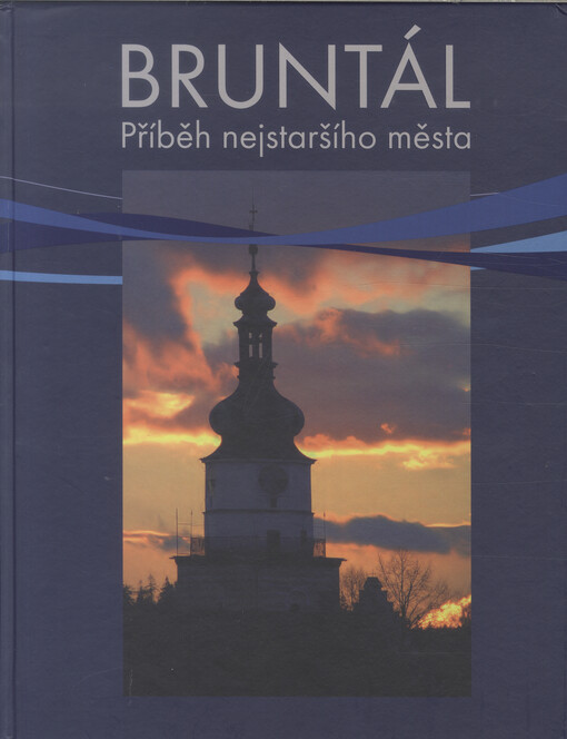 Bruntál :příběh nejstaršího města