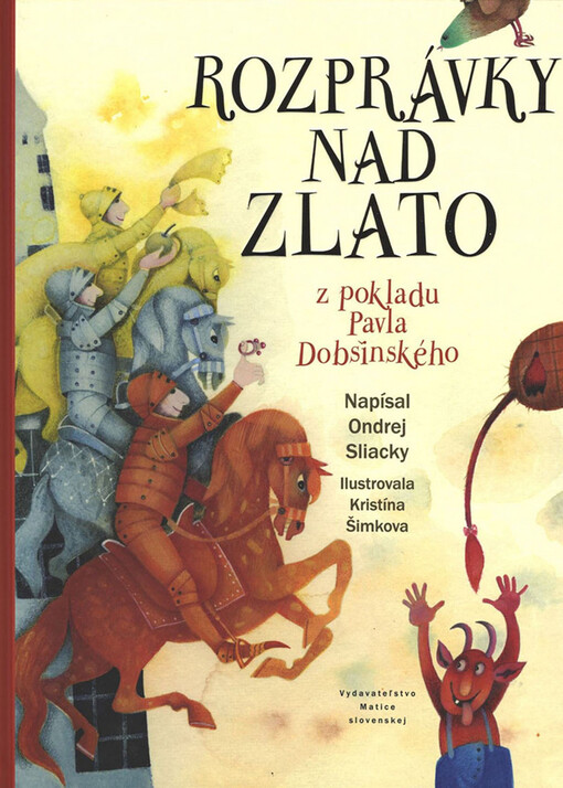 Rozprávky nad zlato : z pokladu Pavla Dobšinského