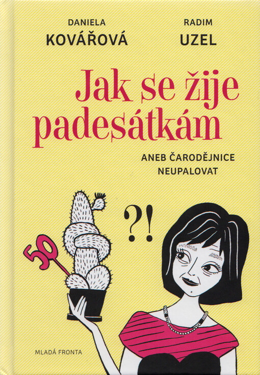 Jak se žije padesátkám: aneb čarodějnice neupalovat