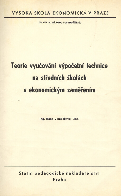 Teorie vyučování výpočetní technice na středních školách s ekonomickým zaměřením :určeno pro posl. fak. národohosp.