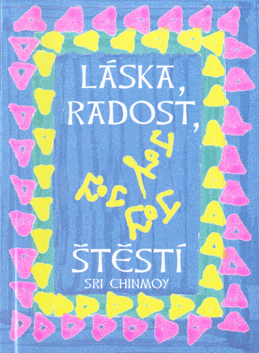 Láska, radost, štěstí