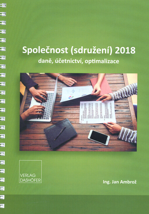 Společnost (sdružení) 2018 : daně, účetnictví, optimalizace