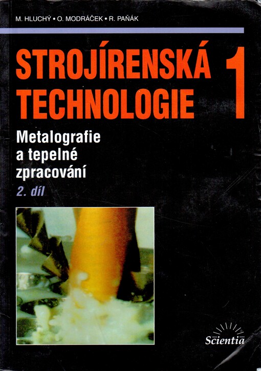 Strojírenská technologie 1. 2. díl, Metalografie a tepelné zpracování