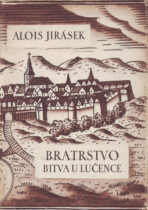 Bratrstvo : tři rapsodie. I., Bitva u Lučence