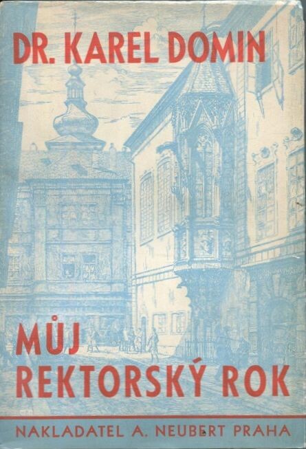 Můj rektorský rok: z bojů o Karolinum a za práva Karlovy university