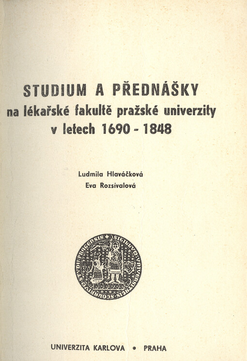 Studium a přednášky na lékařské fakultě pražské univerzity v letech 1690-1848