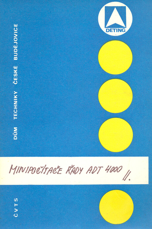 Minipočítače řady ADT 4000 - II
