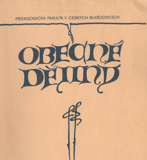 Obecné dějiny :Příspěvky k úvodu do dějin feudalismu Evropy v 9.-11. století : Mezinárodní vztahy v Evropě ve 12.-15. století