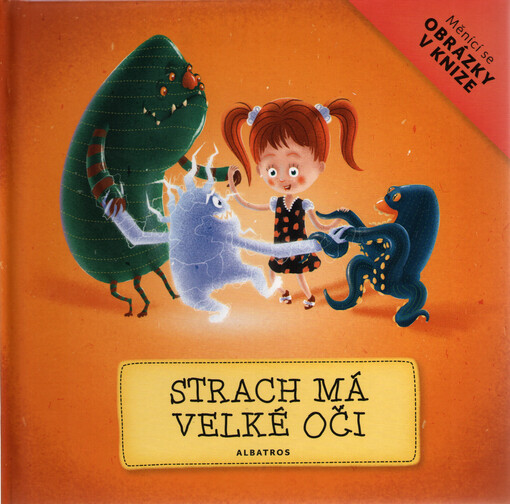 Strach má velké oči