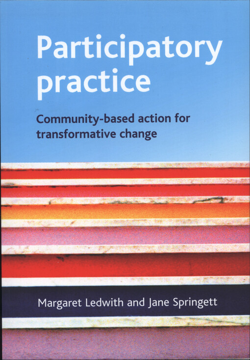 Participatory practice : community-based action for transformative change