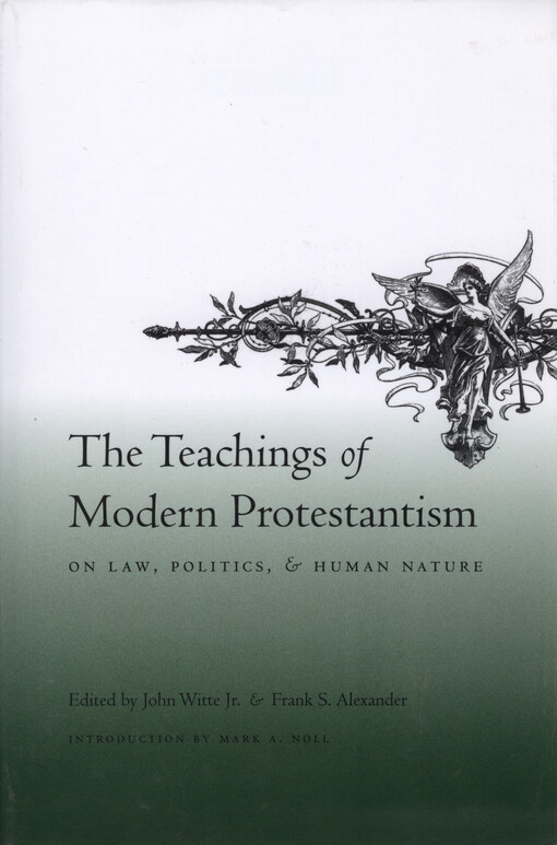 The teachings of modern Protestantism on law, politics, and human nature
