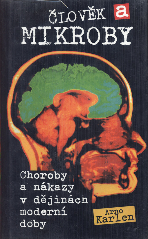 Člověk a mikroby : nemoc a epidemie v dějinách a v současnosti