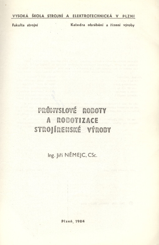 Průmyslové roboty a robotizace strojírenské výroby :