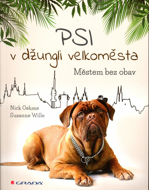Psi v džungli velkoměsta | Oehme Nick, Wille Susanne - e-kniha