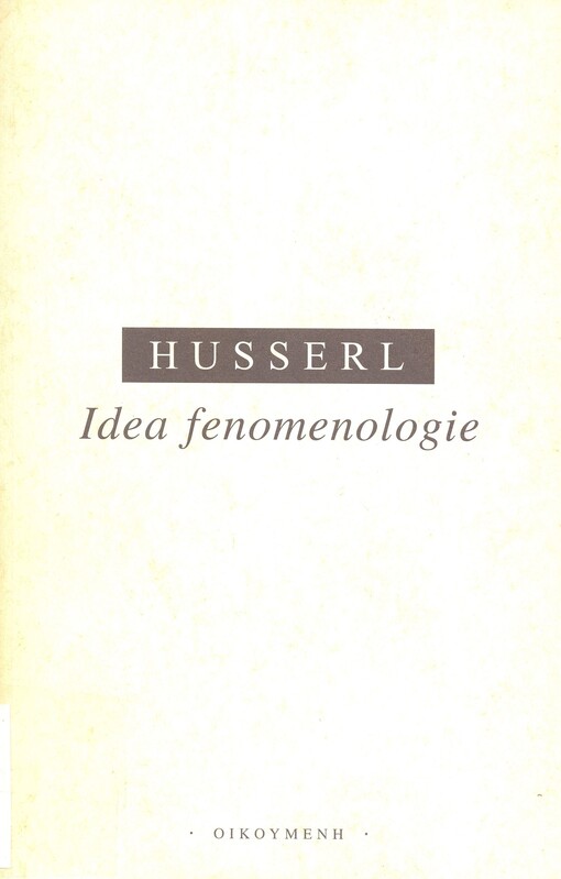 Idea fenomenologie: a dva texty Jana Patočky k problému fenomenologie