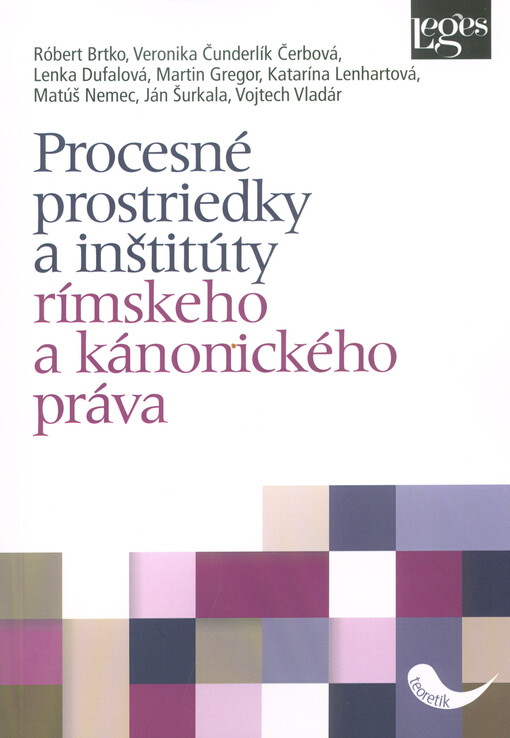 Procesné prostriedky a inštitúty rímskeho a kánonického práva
