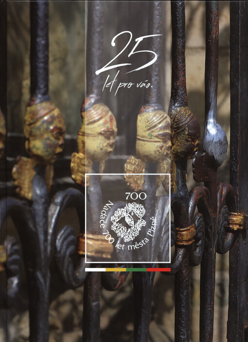 Nadace 700 let města Plzně : 25 let pro vás