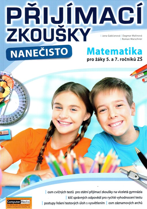 Přijímací testy nanečisto. Matematika pro žáky 5. a 7. ročníků ZŠ