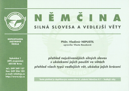 Němčina : silná slovesa a vedlejší věty : přehled nejužívanějších silných sloves s ukázkami jejich použití ve větách : přehled všech typů vedejších vět, ukázka jejich krácení