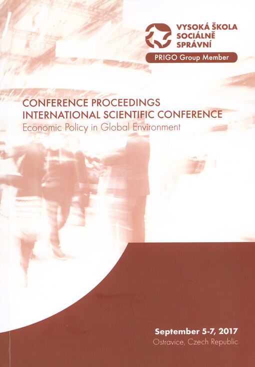 Economic policy in global environment : proceedings of the international scientific conference : September 5-7, 2017 Ostravice, Czech Republic