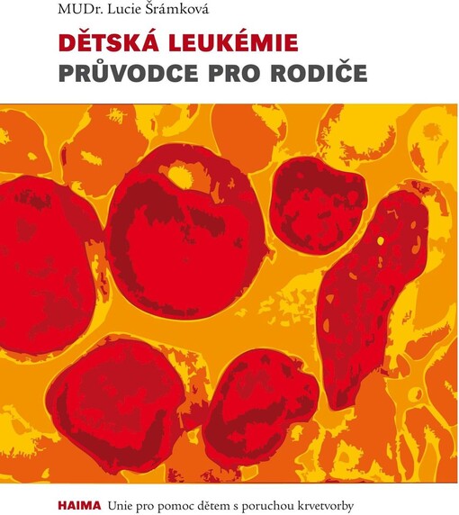 Dětská leukémie : průvodce pro rodiče