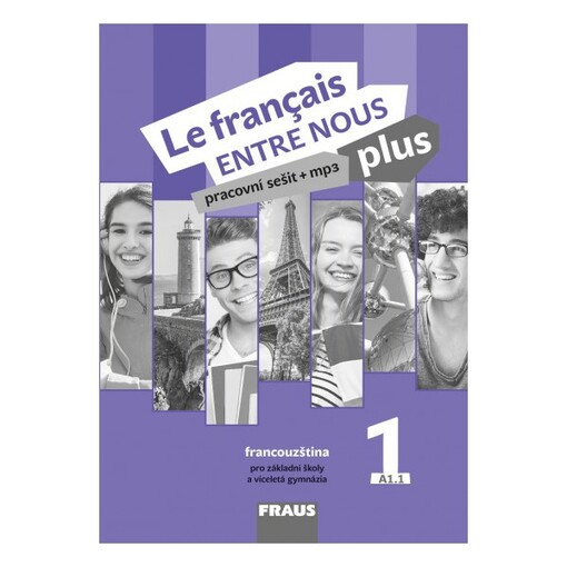 Le français ENTRE NOUS plus 1 pracovní sešit - Nováková Sylva, Kolmanová Jana, Geffroy-Konštacký Daniele,Táborská Jana