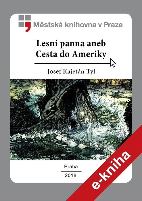 Lesní panna, aneb, Cesta do Ameriky