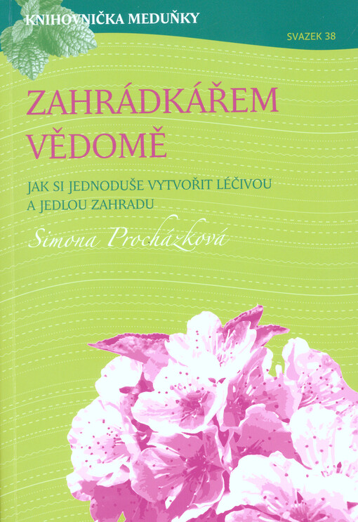 Zahrádkářem vědomě