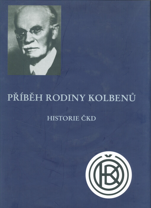 Historie ČKD a rodiny Kolbenů