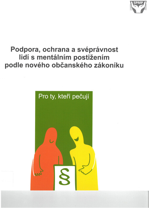 Podpora, ochrana a svéprávnost lidí s mentálním postižením podle nového občanského zákoníku