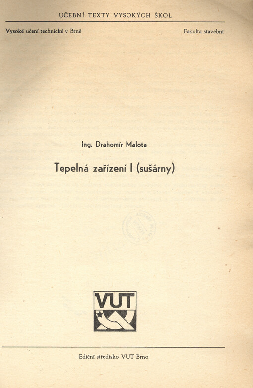 Tepelná zařízení I :Sušárny : Určeno pro posl. fak. stavební